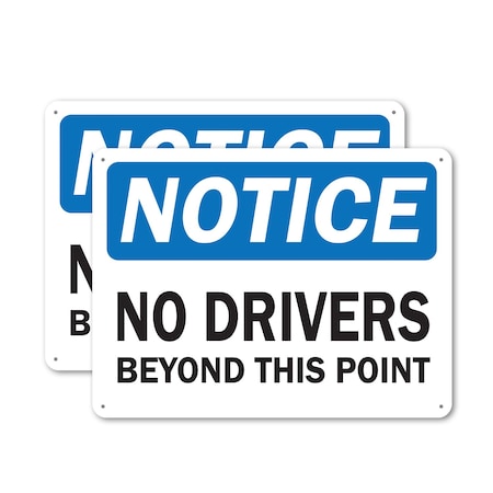 Signmission No Drivers Beyond This Point OSHA Notice Sign, Plastic, 14in W x 10in L, 2PK OS-2PACK-NS-P-1014-L-19551